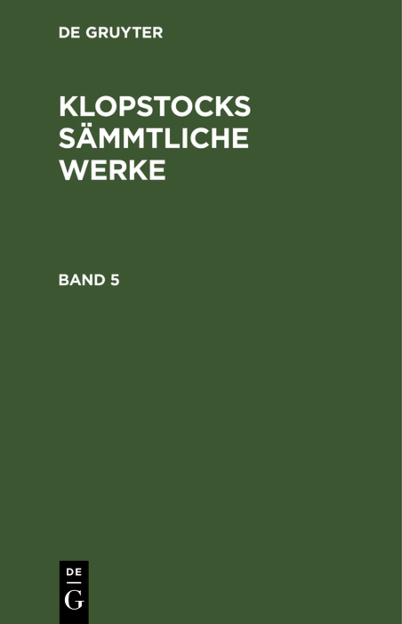 Friedrich Gottlieb Klopstock: Klopstocks sämmtliche Werke. Band 5