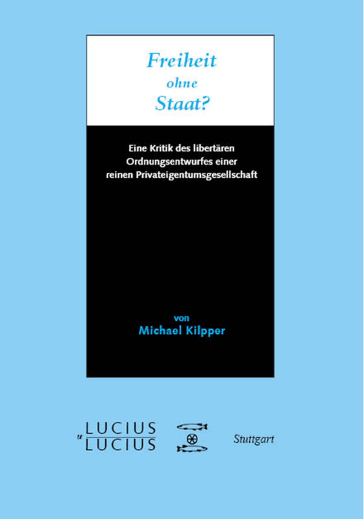 Freiheit ohne Staat?