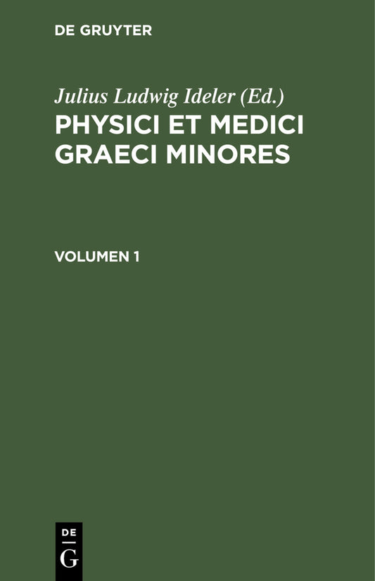 Physici et medici graeci minores. Volumen 1