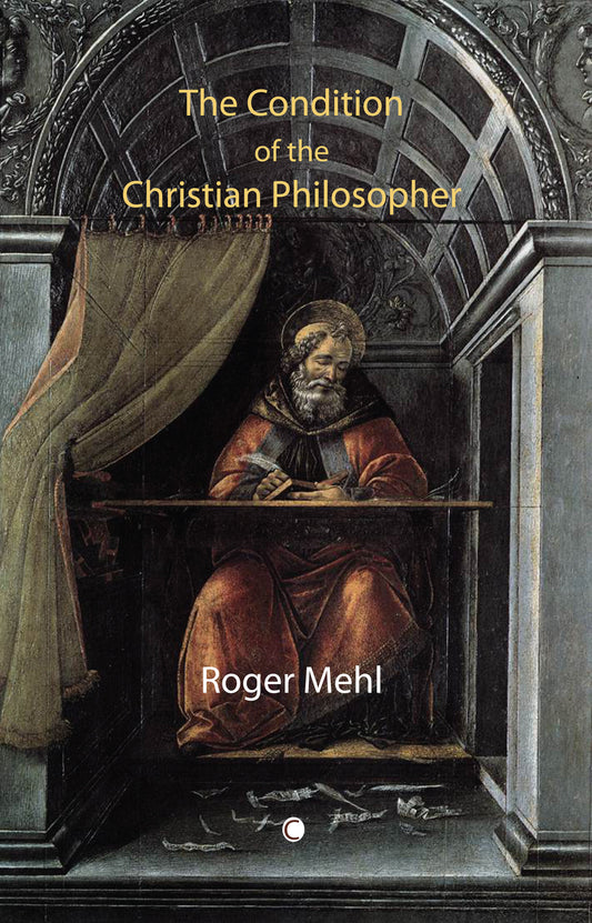 The Condition of the Christian Philosopher