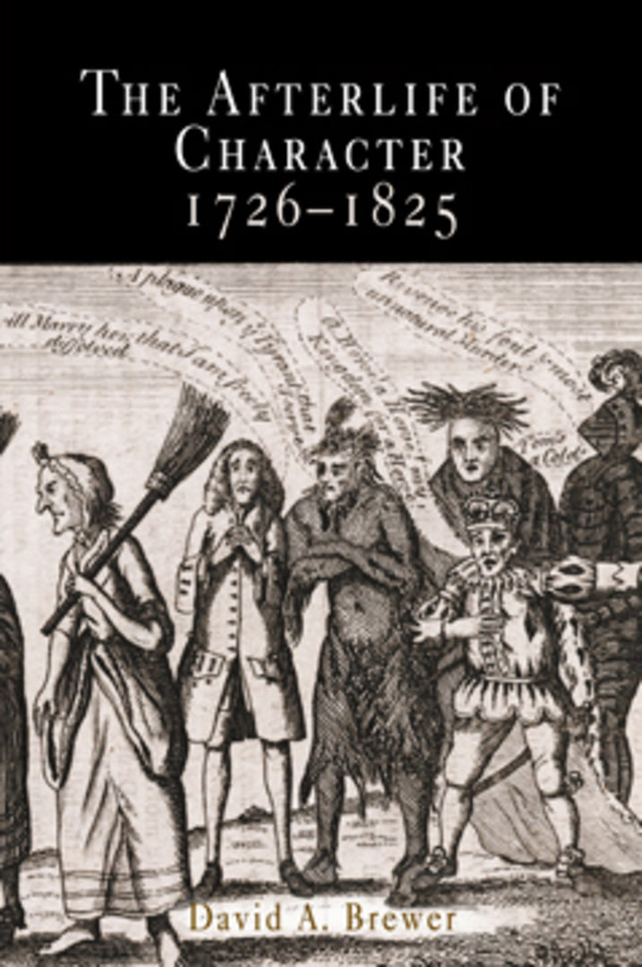 Cover image for The Afterlife of Character, 1726-1825 ISBN 9780812238648