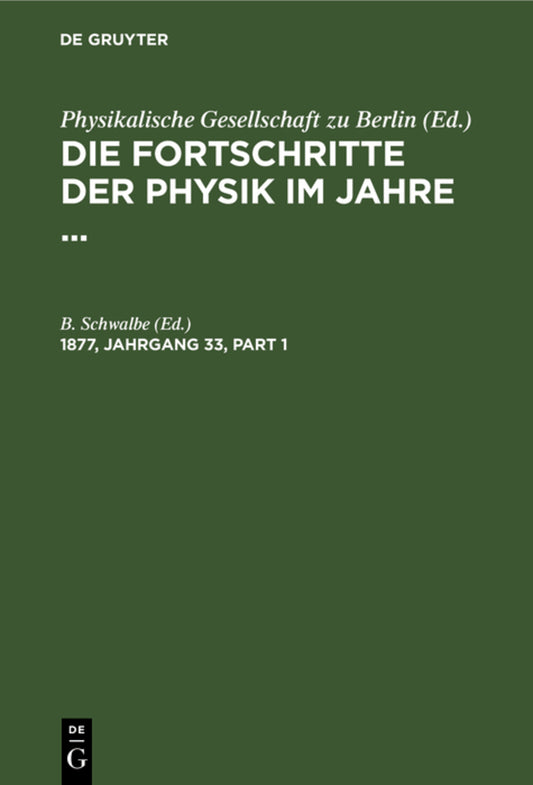 Die Fortschritte der Physik im Jahre .... 1877, Jahrgang 33