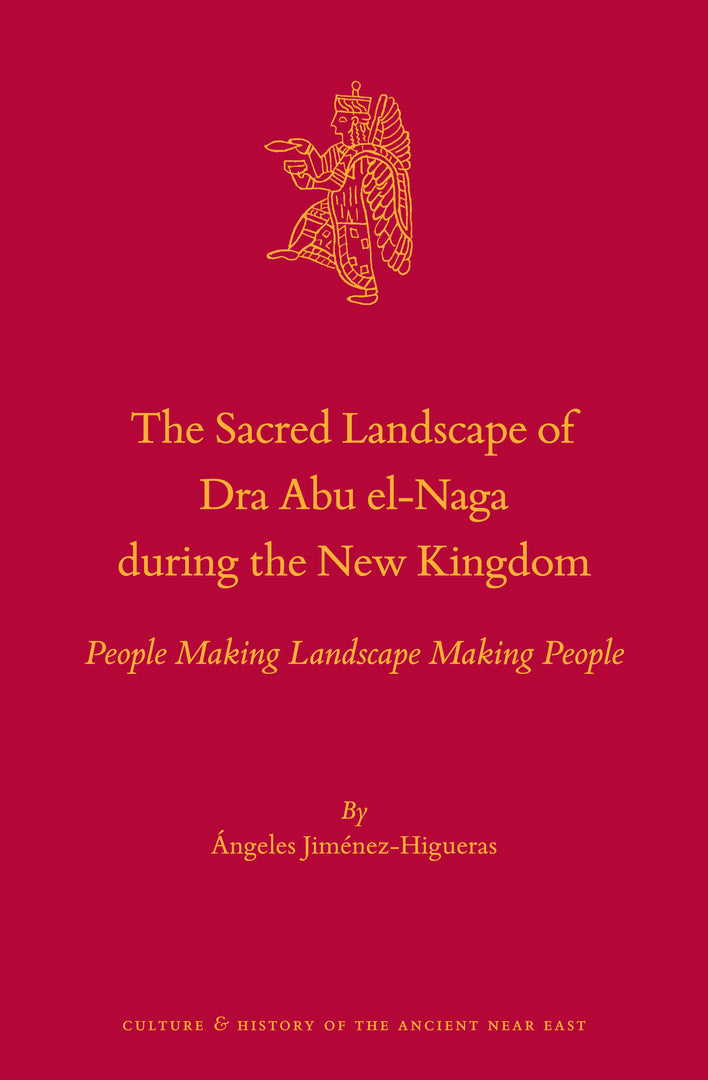 Cover image for The Sacred Landscape of Dra Abu el-Naga during the New Kingdom ISBN 9789004435674