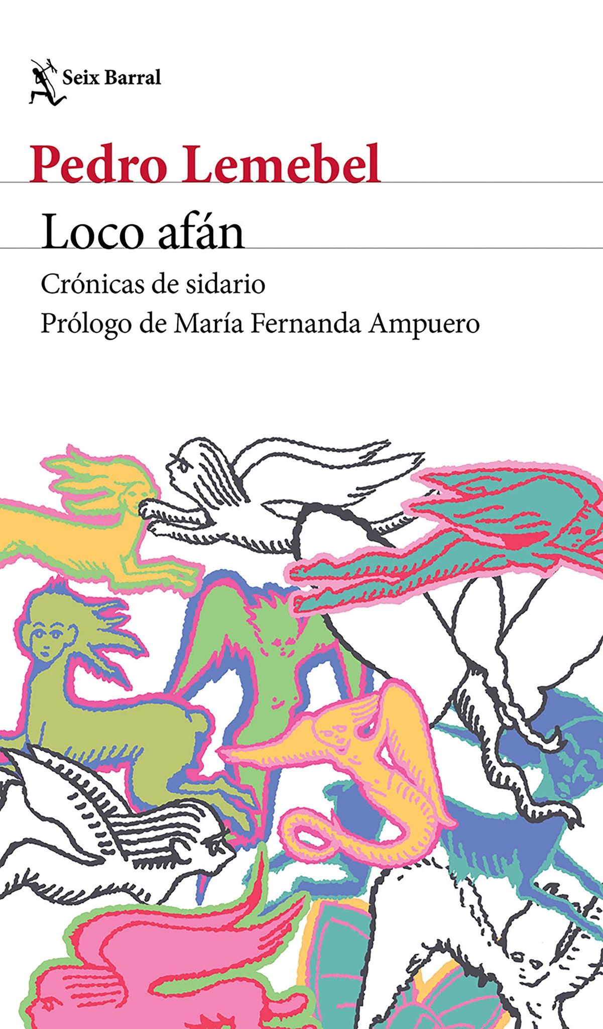 Cover image for Loco afán: Crónicas de sidario (Crónica queer) / Crazy Desire: Chronicles of the AIDS Years ISBN 9786073947206