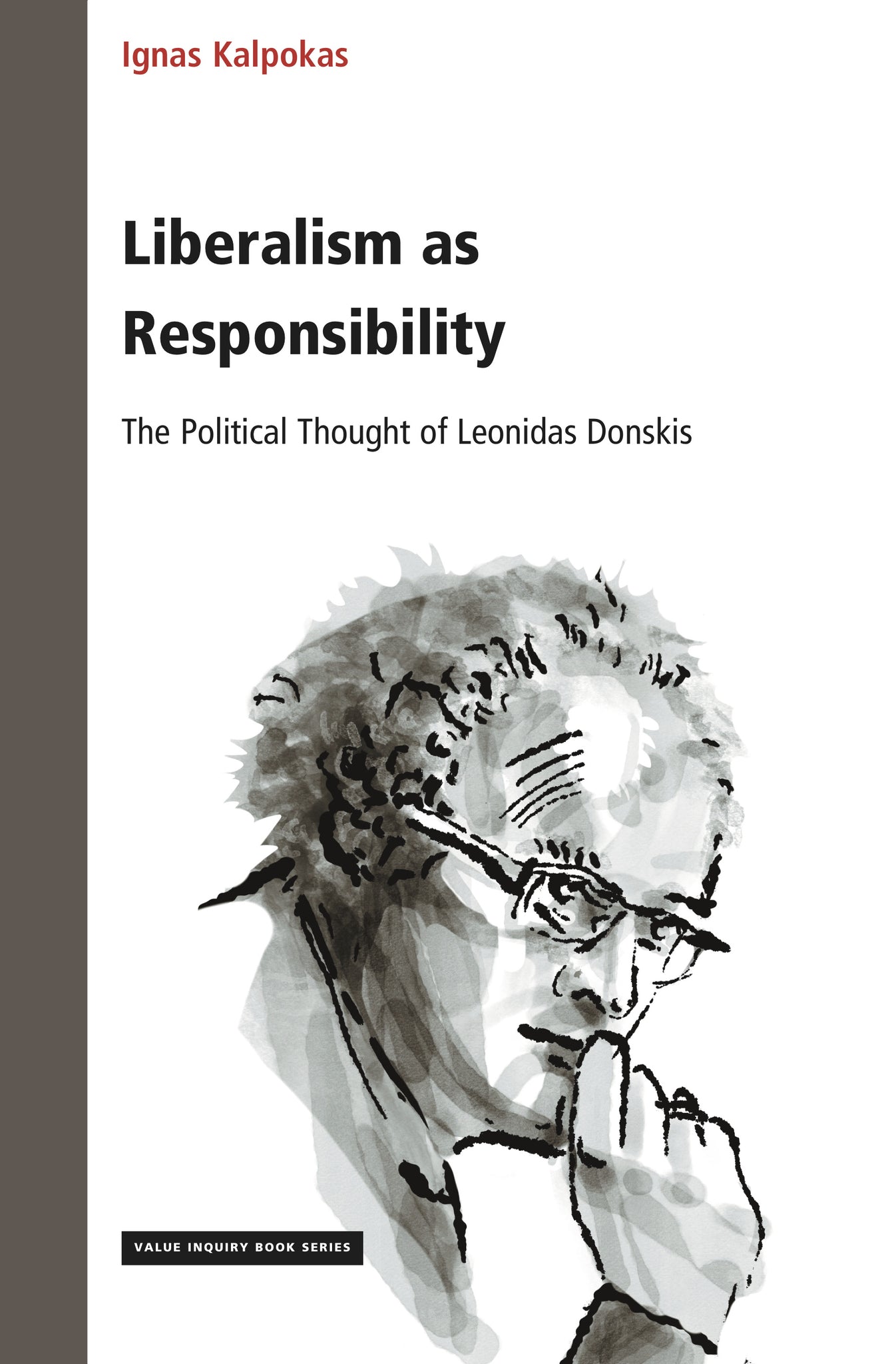 Liberalism as Responsibility: The Political Thought of Leonidas Donskis