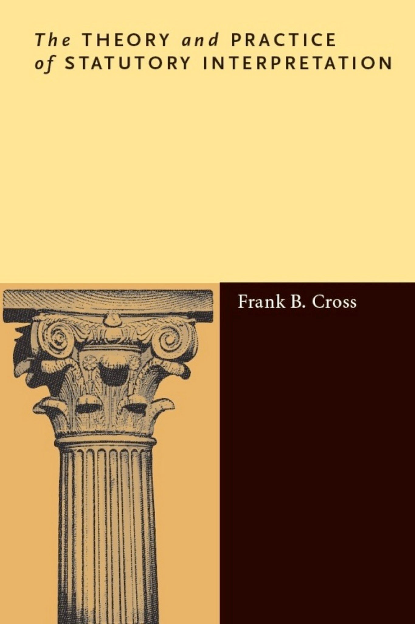Cover image for The Theory and Practice of Statutory Interpretation ISBN 9780804785235