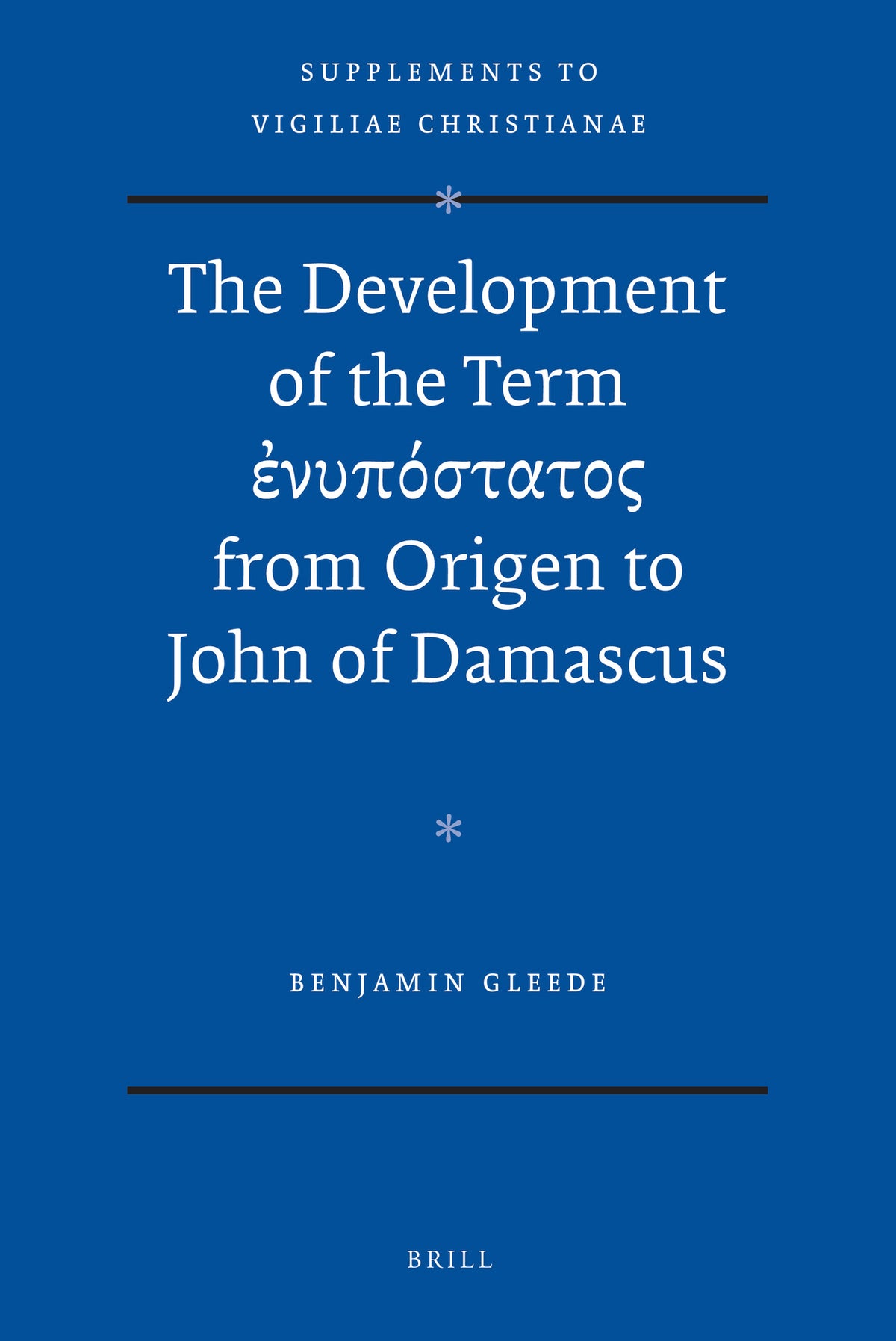 The Development of the Term ἐνυπόστατος from Origen to John of Damascus