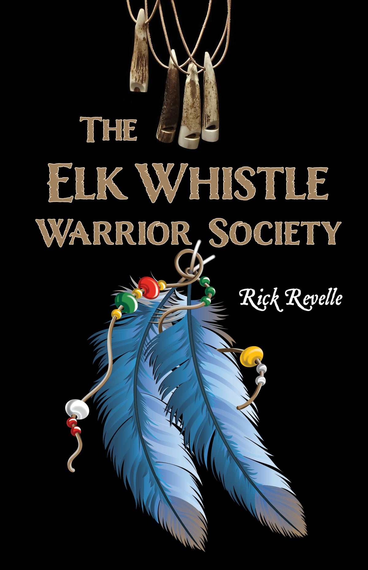 Cover image for The Elk Whistle Warrior Society ISBN 9781459756281