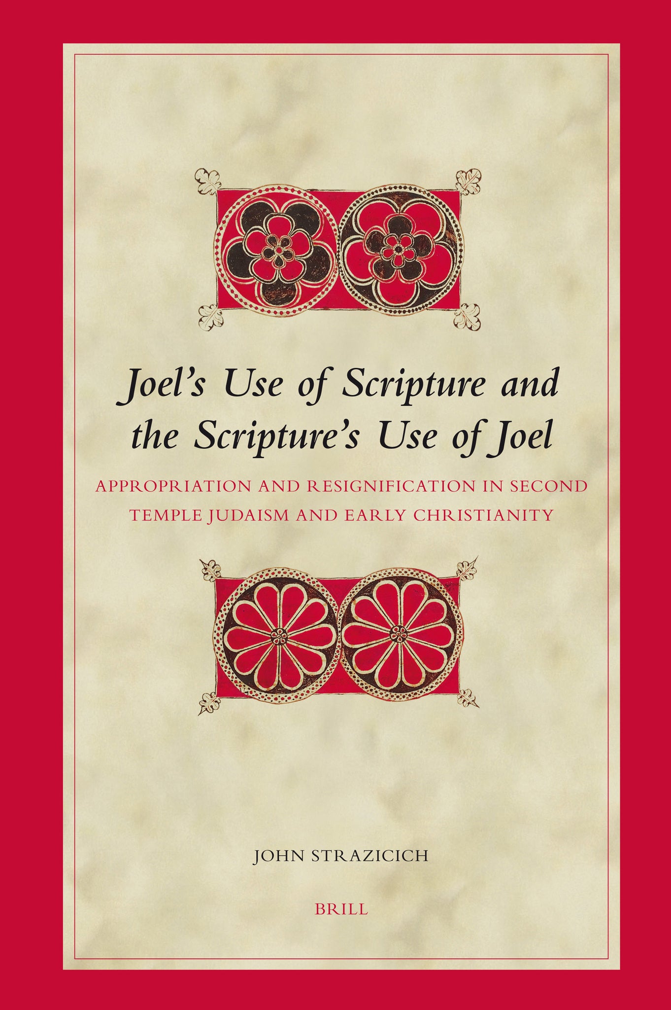 Joel’s Use of Scripture and the Scripture’s Use of Joel