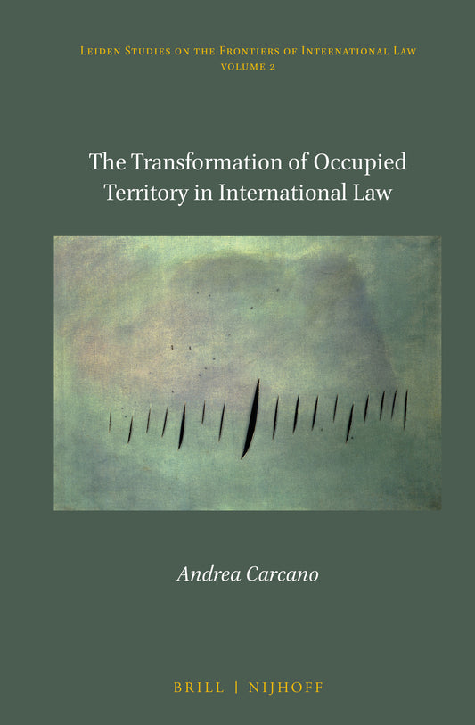 The Transformation of Occupied Territory in International Law