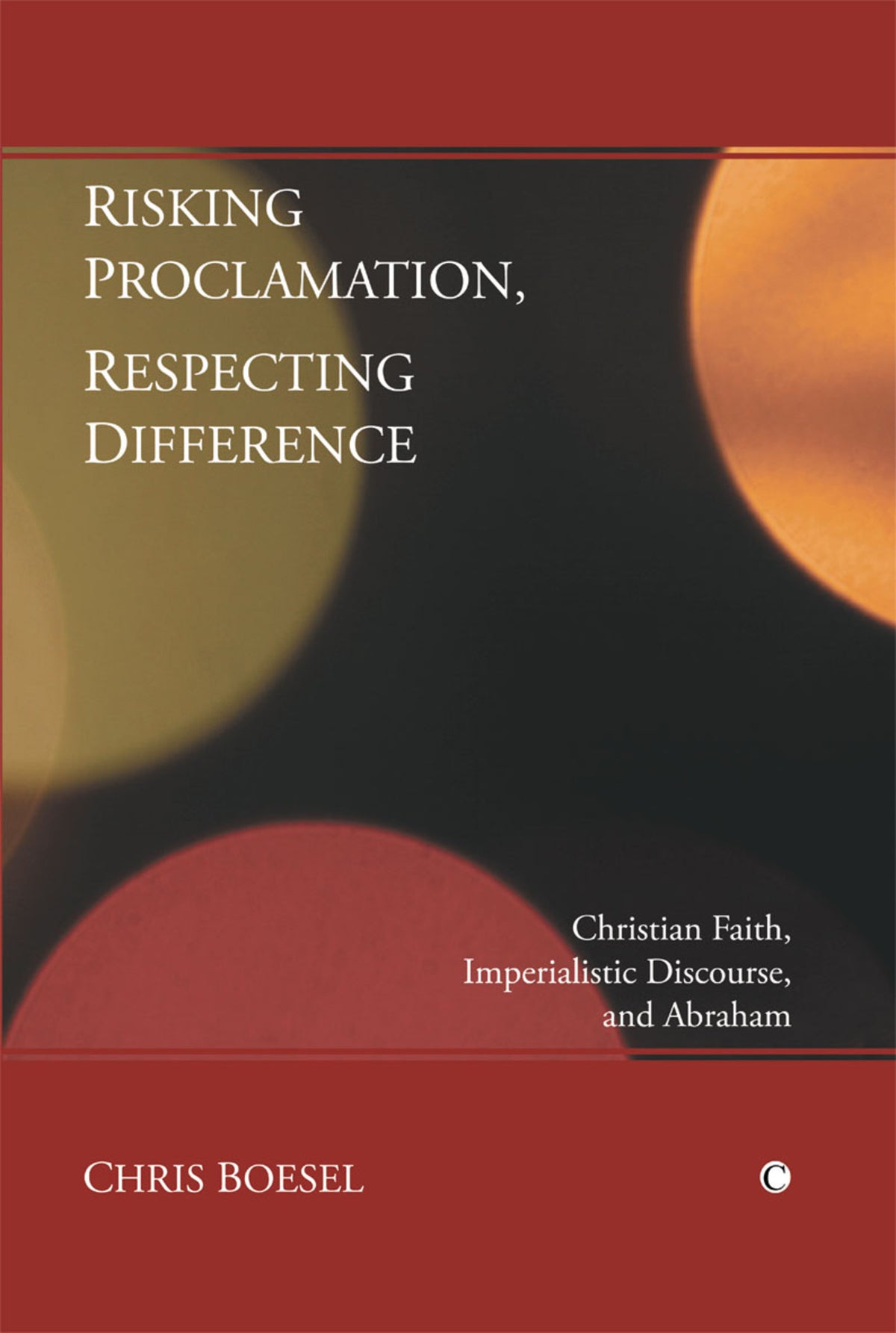 Cover image for Risking Proclamation, Respecting Difference ISBN 9780227173145