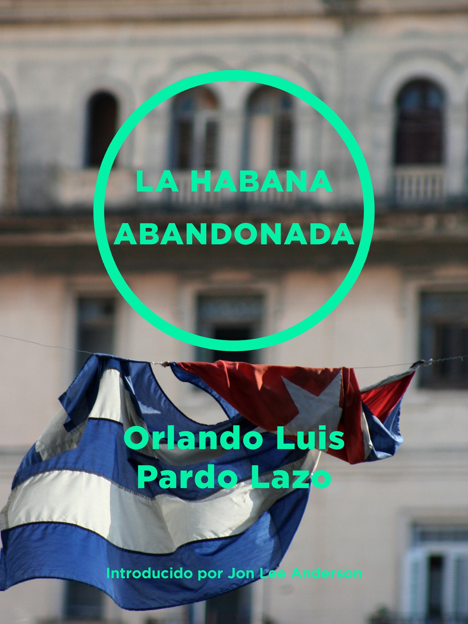 Cover image for La Habana abandonada ISBN 9781632060310