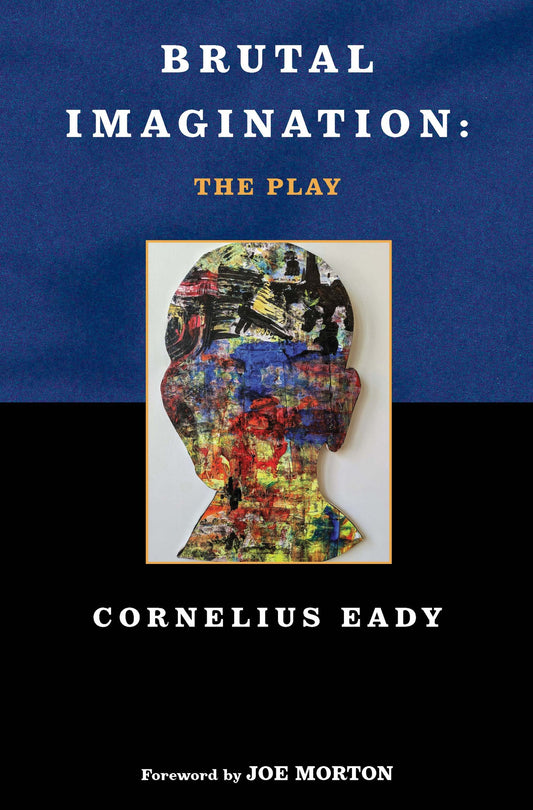 Brutal Imagination: The Play