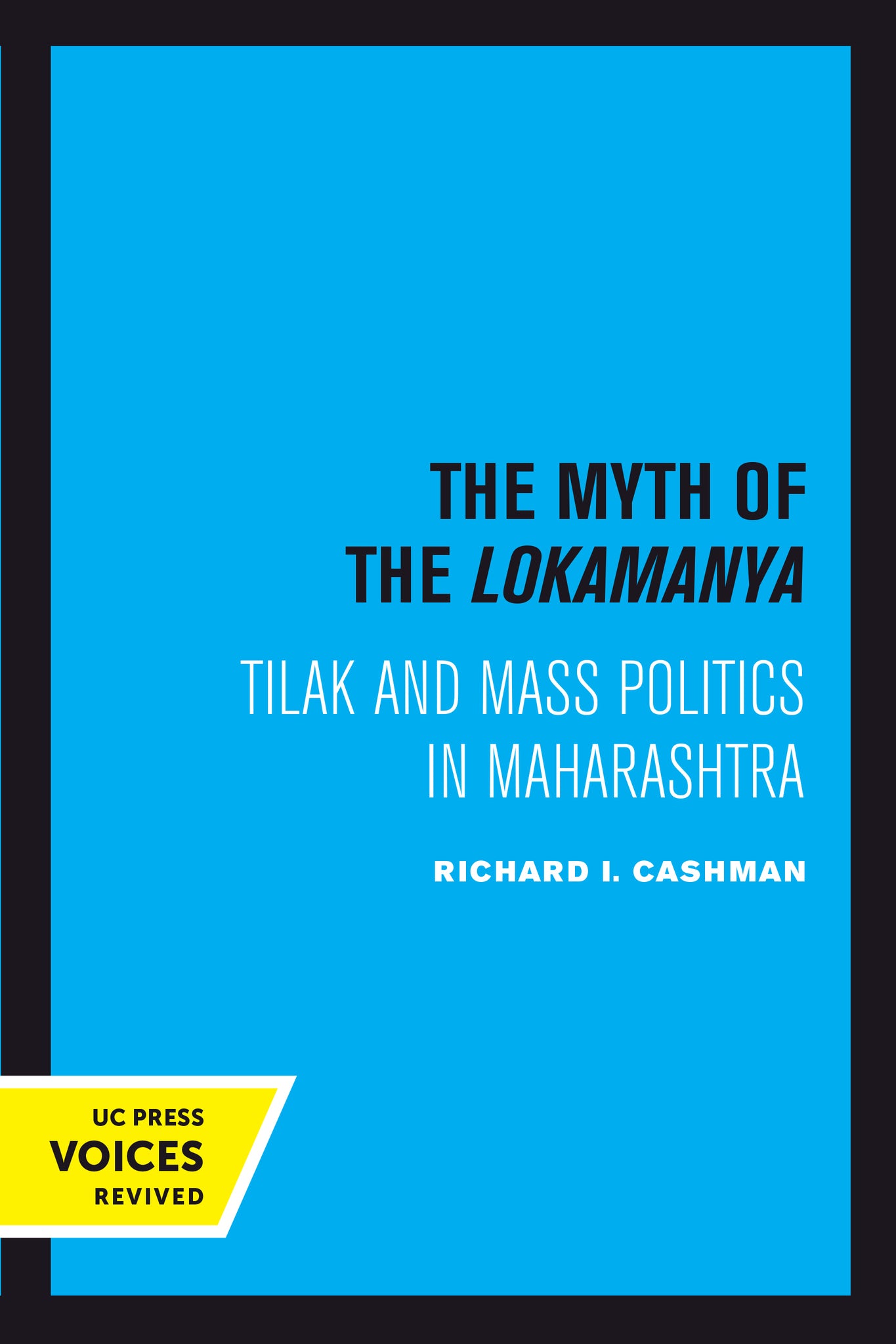 Cover image for The Myth of the Lokamanya ISBN 9780520378155