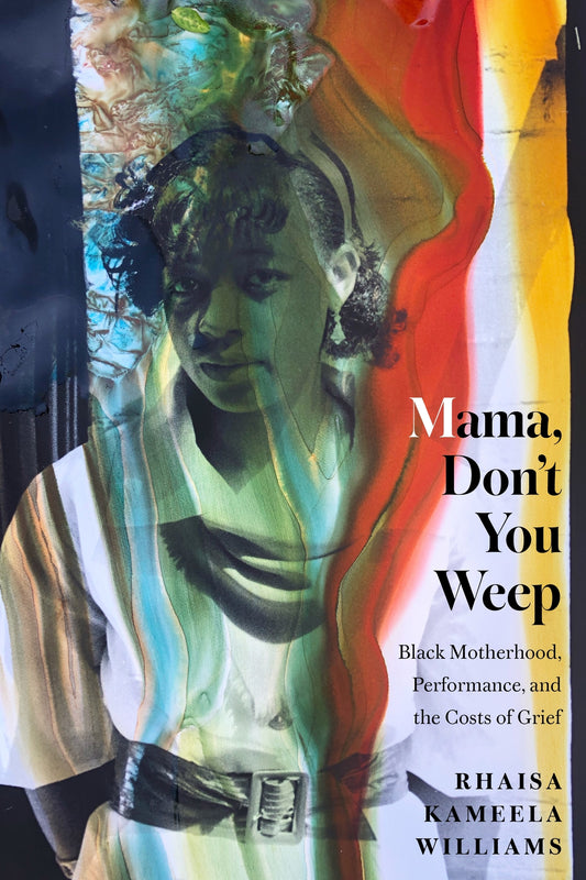Mama, Don’t You Weep