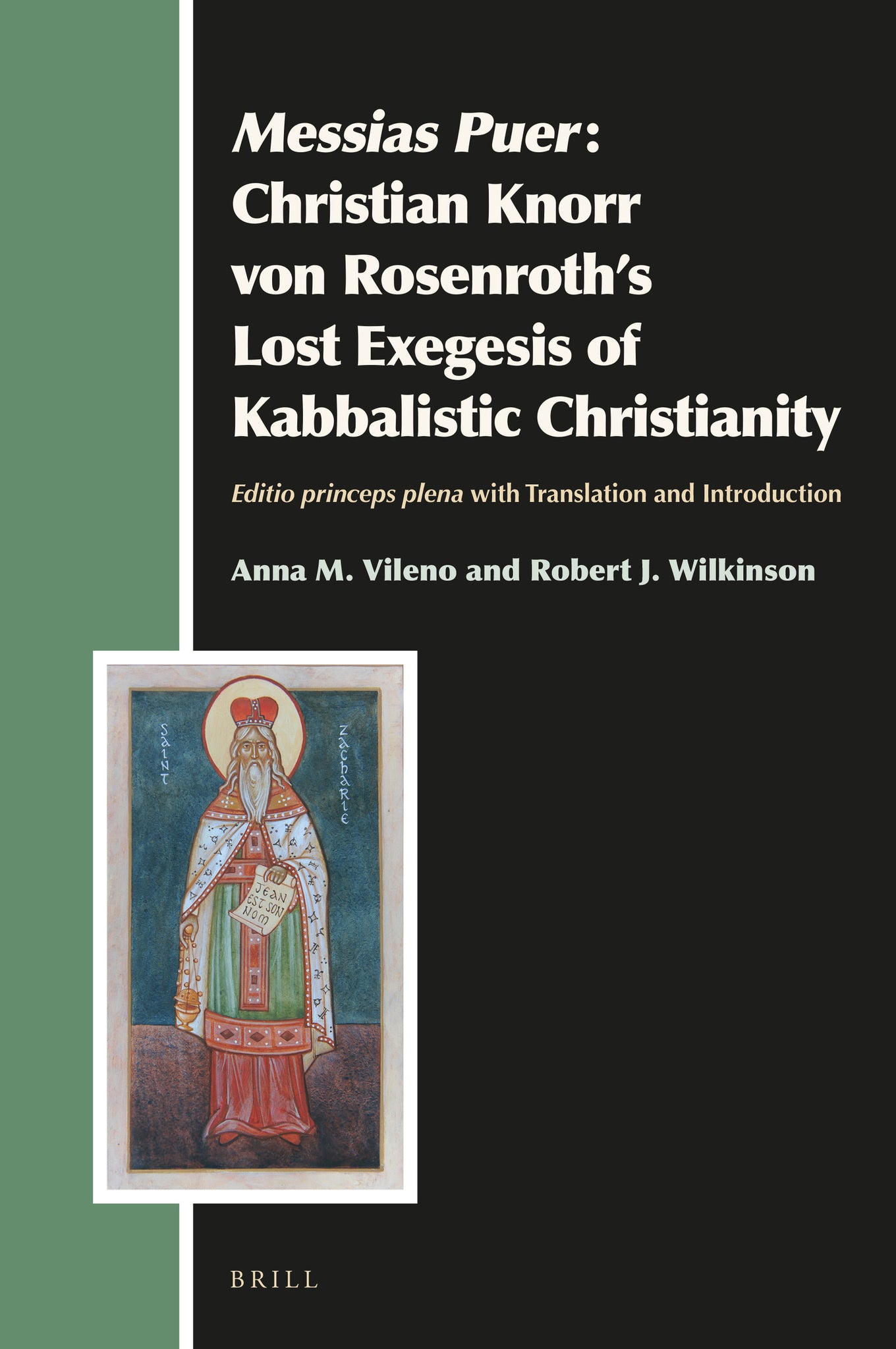 Messias Puer: Christian Knorr von Rosenroth’s Lost Exegesis of Kabbalistic Christianity