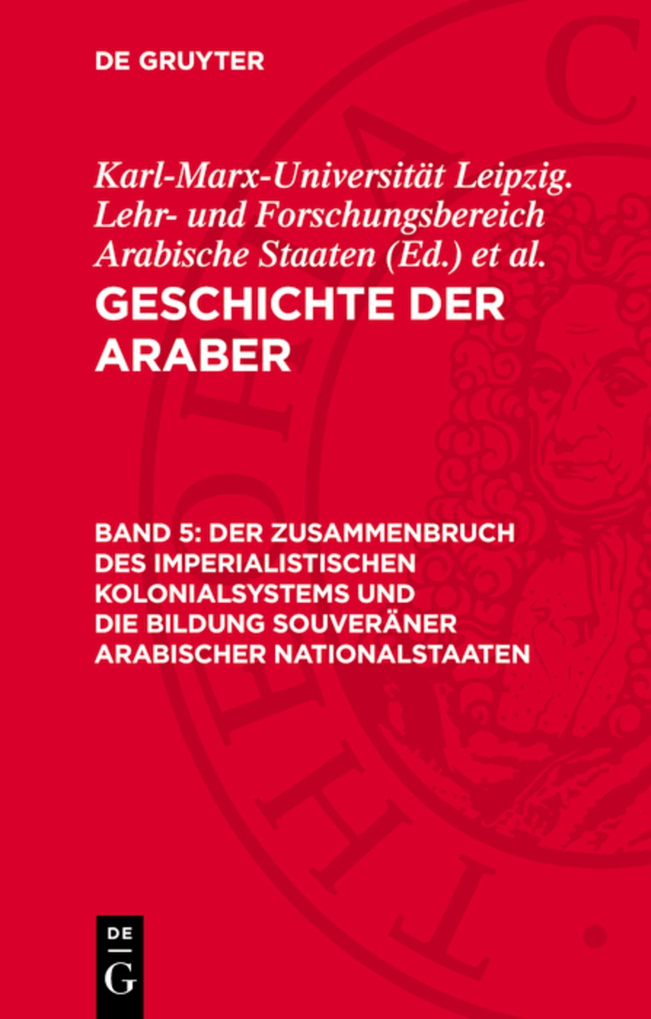 Der Zusammenbruch des imperialistischen Kolonialsystems und die Bildung souveräner arabischer Nationalstaaten
