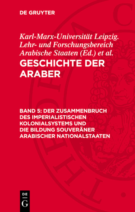 Der Zusammenbruch des imperialistischen Kolonialsystems und die Bildung souveräner arabischer Nationalstaaten