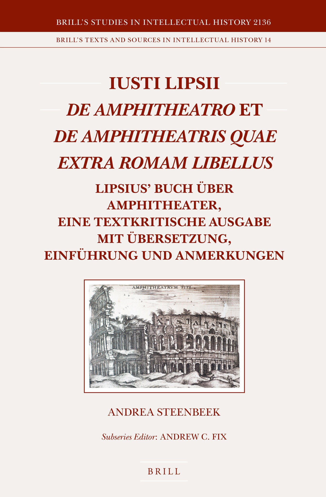Iusti Lipsii De Amphitheatro et De Amphitheatris quae extra Romam libellus