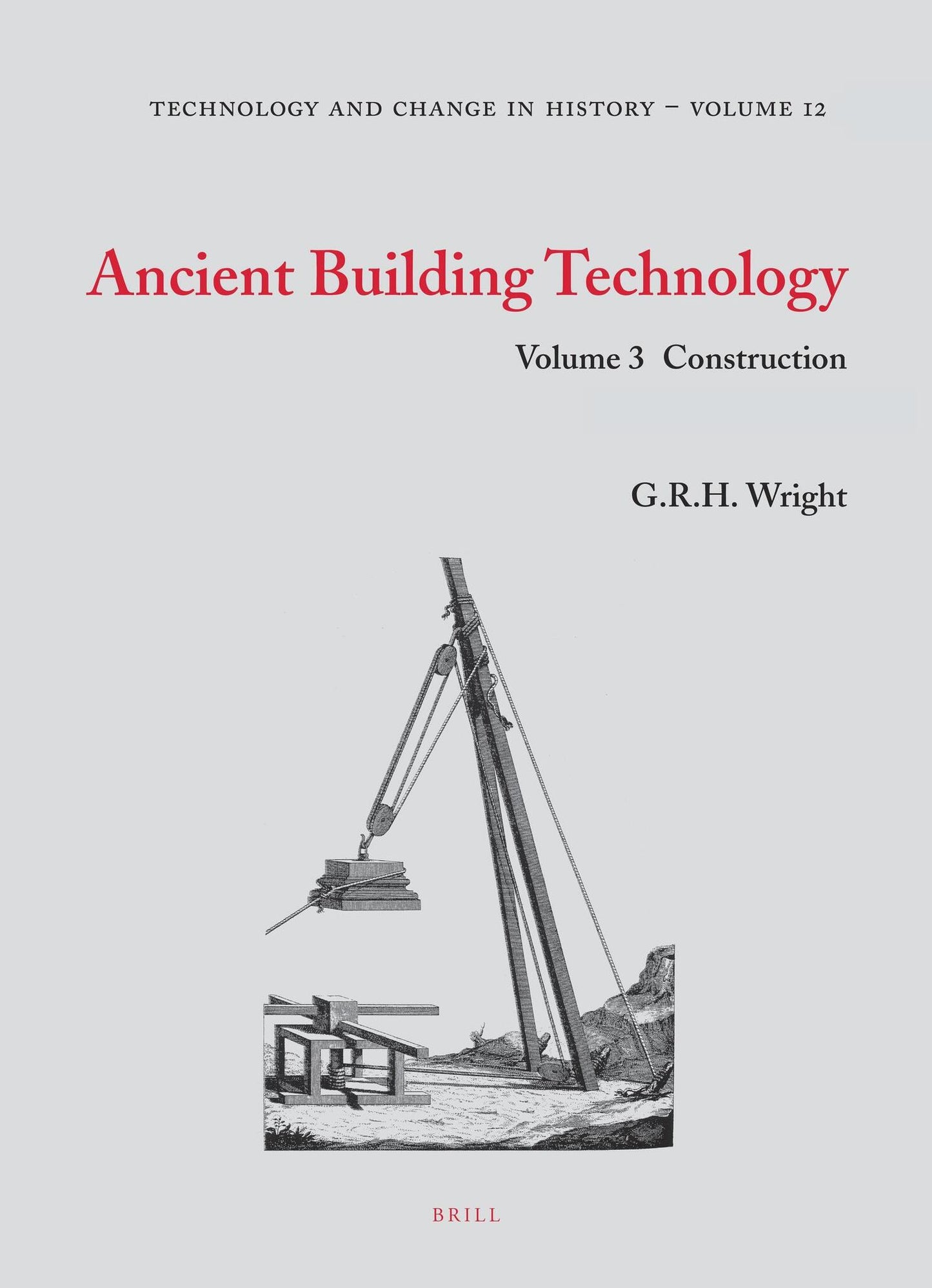 Ancient Building Technology, Volume 3: Construction (2 vols)