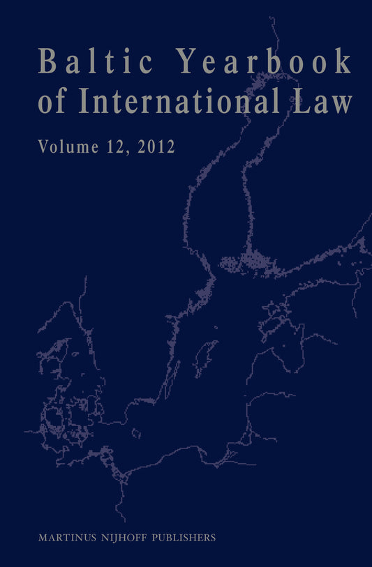 Baltic Yearbook of International Law, Volume 12 (2012)