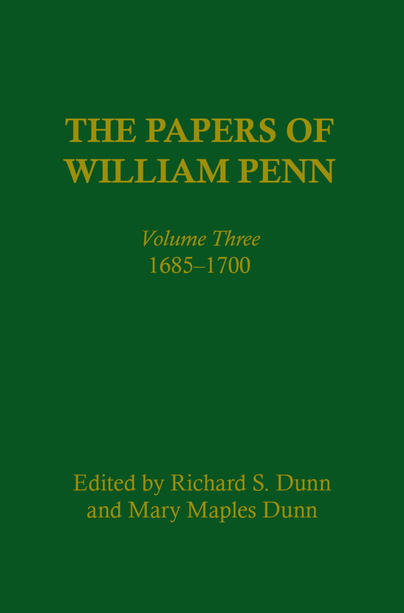 The Papers of William Penn, Volume 3