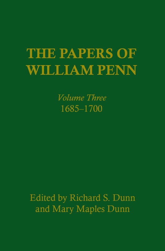 The Papers of William Penn, Volume 3