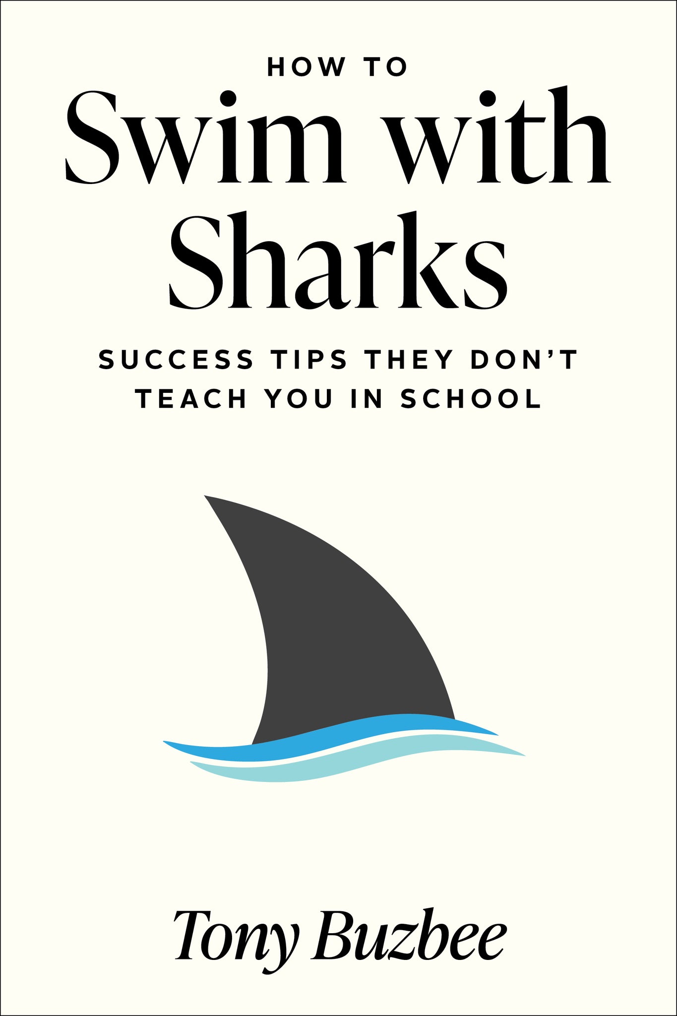 How to Swim with Sharks