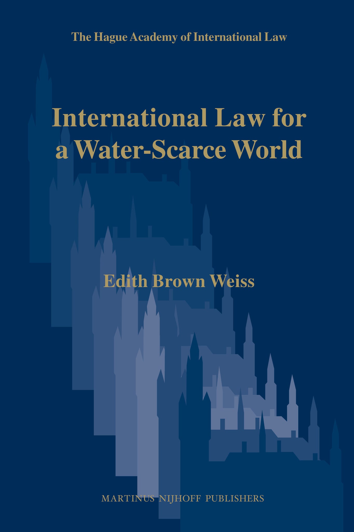 Cover image for International Law for a Water-Scarce World ISBN 9789004250406