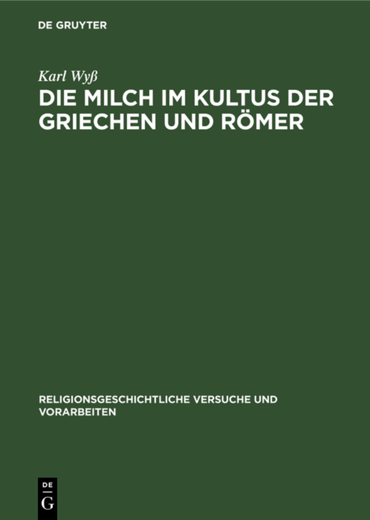 Cover image for Die Milch im Kultus der Griechen und Römer ISBN 9783111015491
