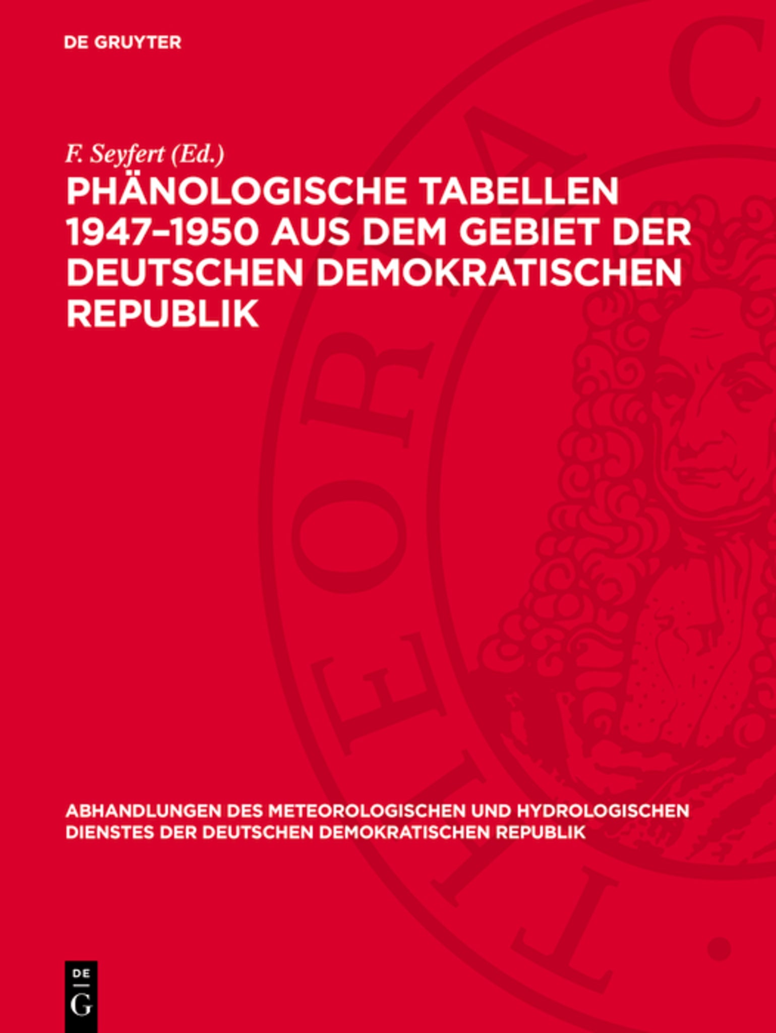 Phänologische Tabellen 1947–1950 aus dem Gebiet der Deutschen Demokratischen Republik