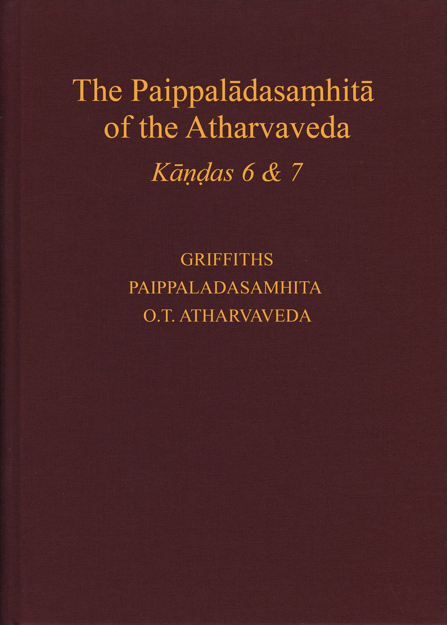 The Paippalādasaṃhitā of the Atharvaveda
