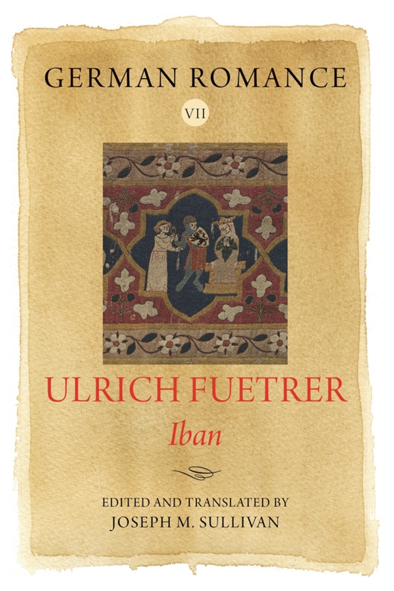 Cover image for German Romance VII: Ulrich Fuetrer, Iban ISBN 9781843846215