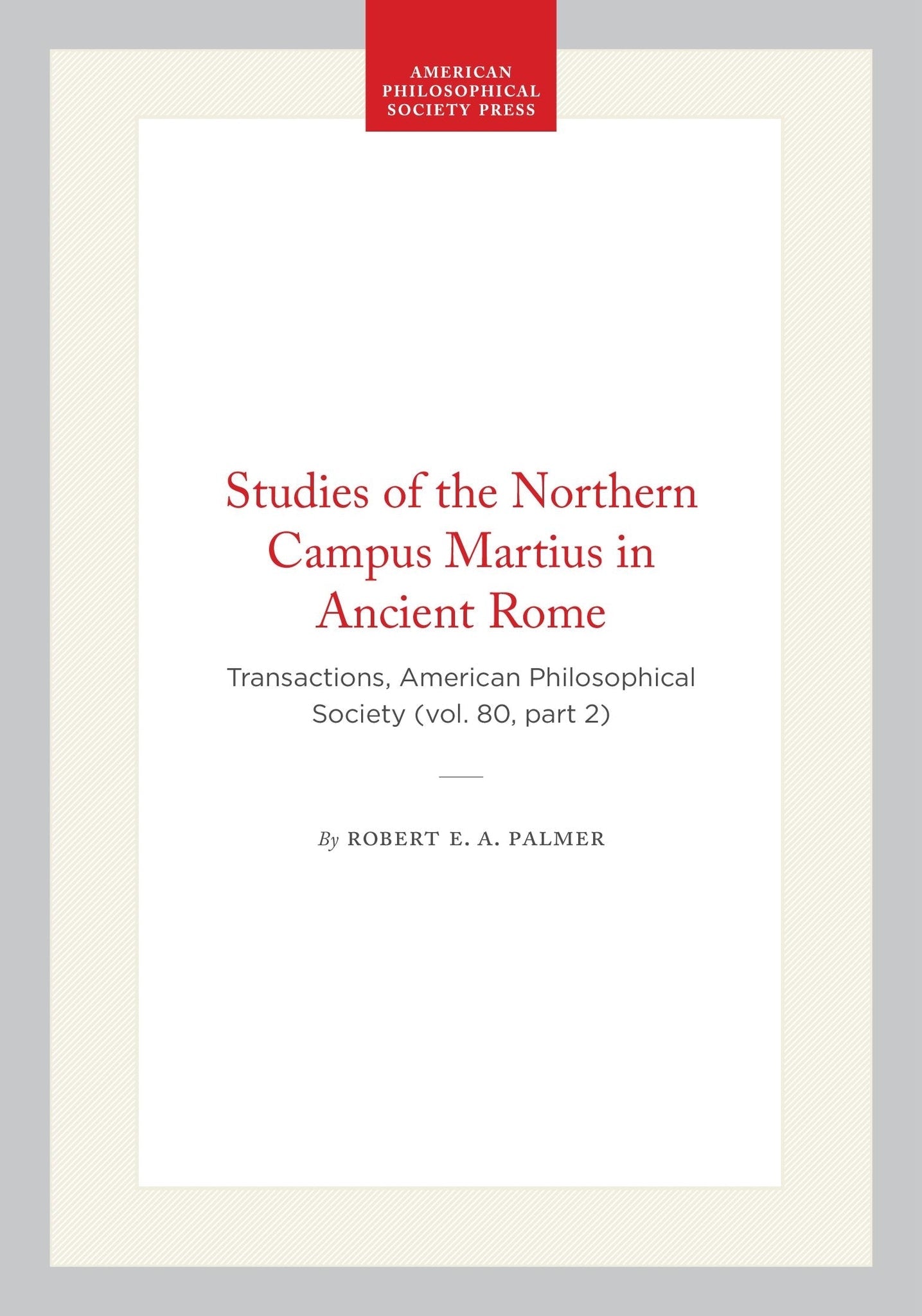 Studies of the Northern Campus Martius in Ancient Rome