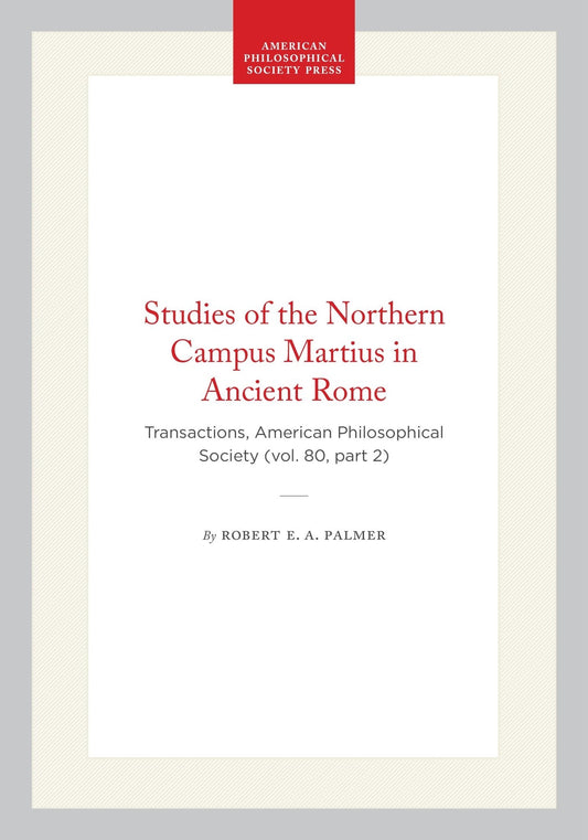 Studies of the Northern Campus Martius in Ancient Rome