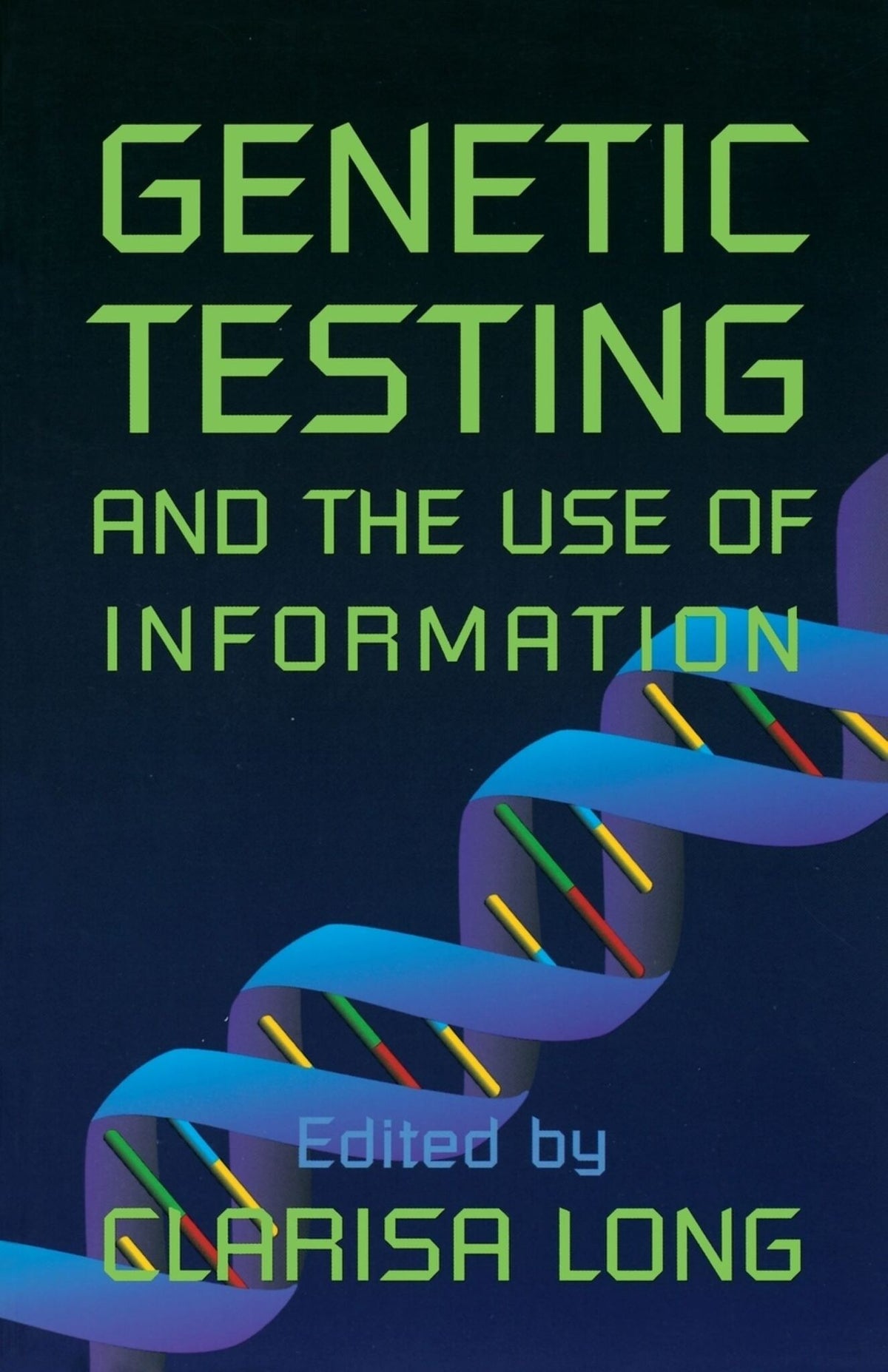 Cover image for Genetic Testing and the Use of Information ISBN 