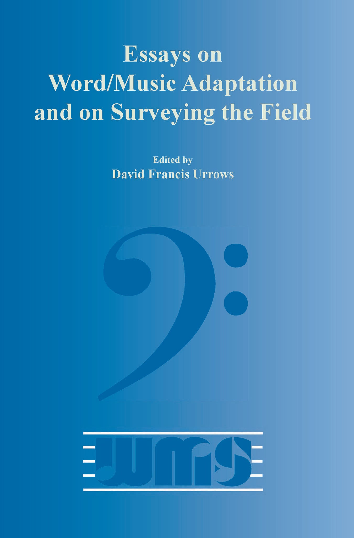 Essays on Word/Music Adaptation and on Surveying the Field