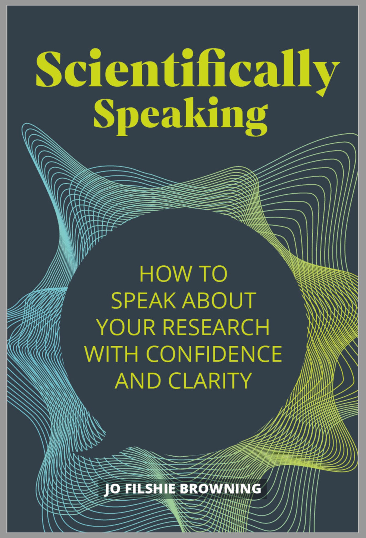 Cover image for Scientifically Speaking ISBN 9781788602785