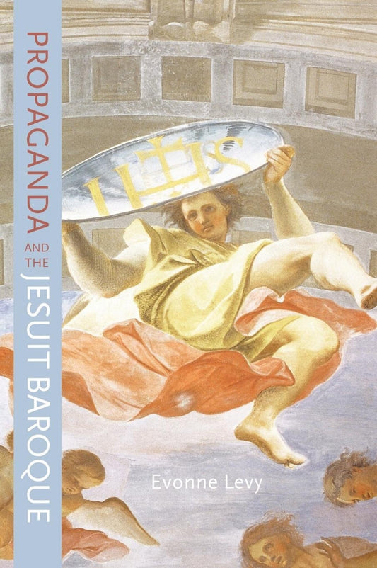 Propaganda and the Jesuit Baroque