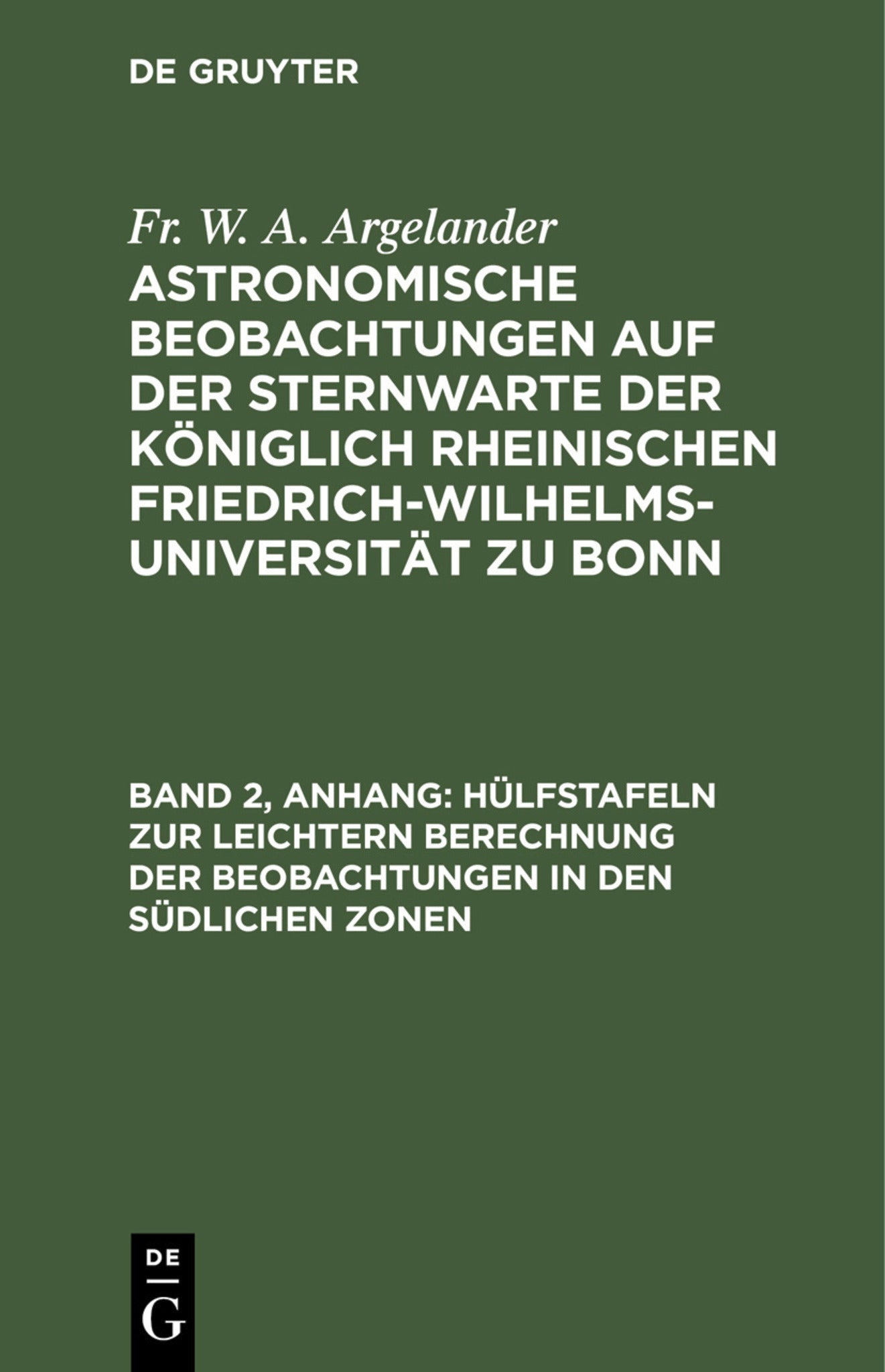 Hülfstafeln zur leichtern Berechnung der Beobachtungen in den südlichen Zonen