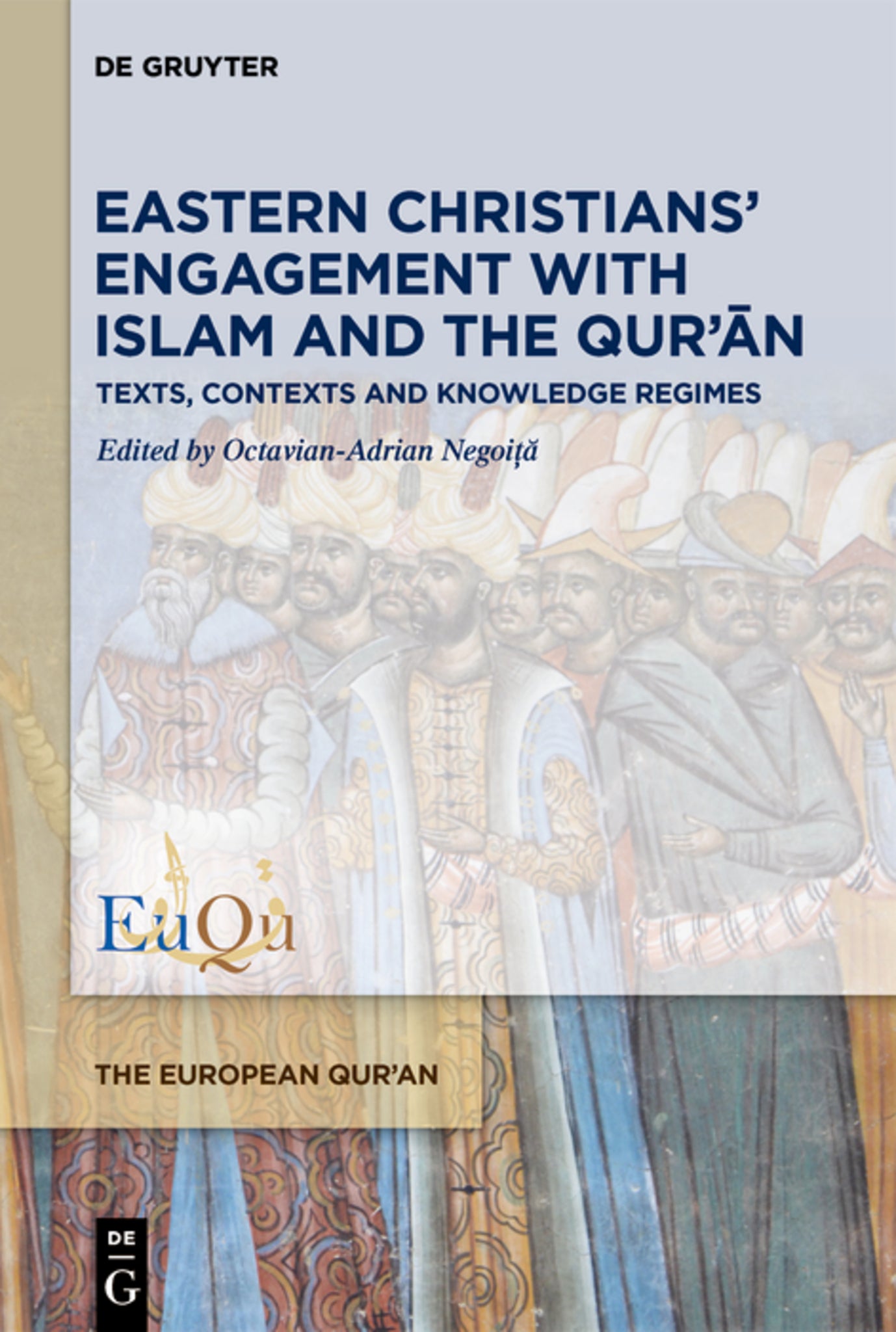 Eastern Christians’ Engagement with Islam and the Qur’ān