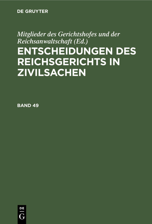 Entscheidungen des Reichsgerichts in Zivilsachen. Band 49