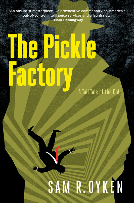 The Pickle Factory: A Tall Tale of the CIA