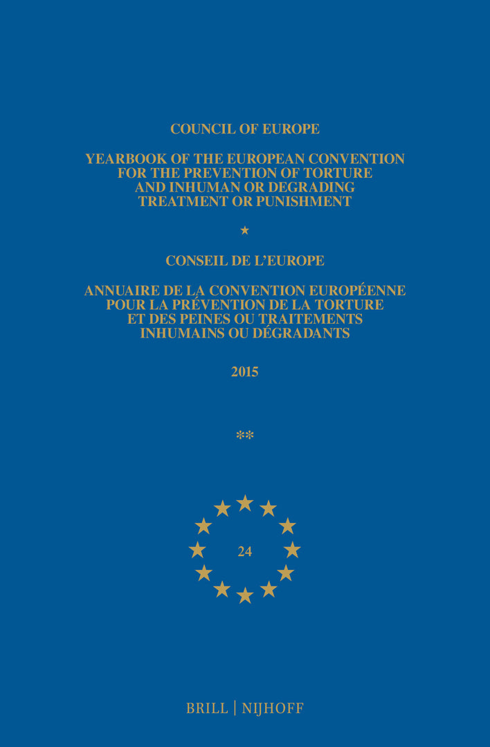 Yearbook of the European Convention for the Prevention of Torture and Inhuman or Degrading Treatment or Punishment/Annuaire de la convention européenne pour la prévention de la torture et des peines ou traitements inhumain ou dégradants
