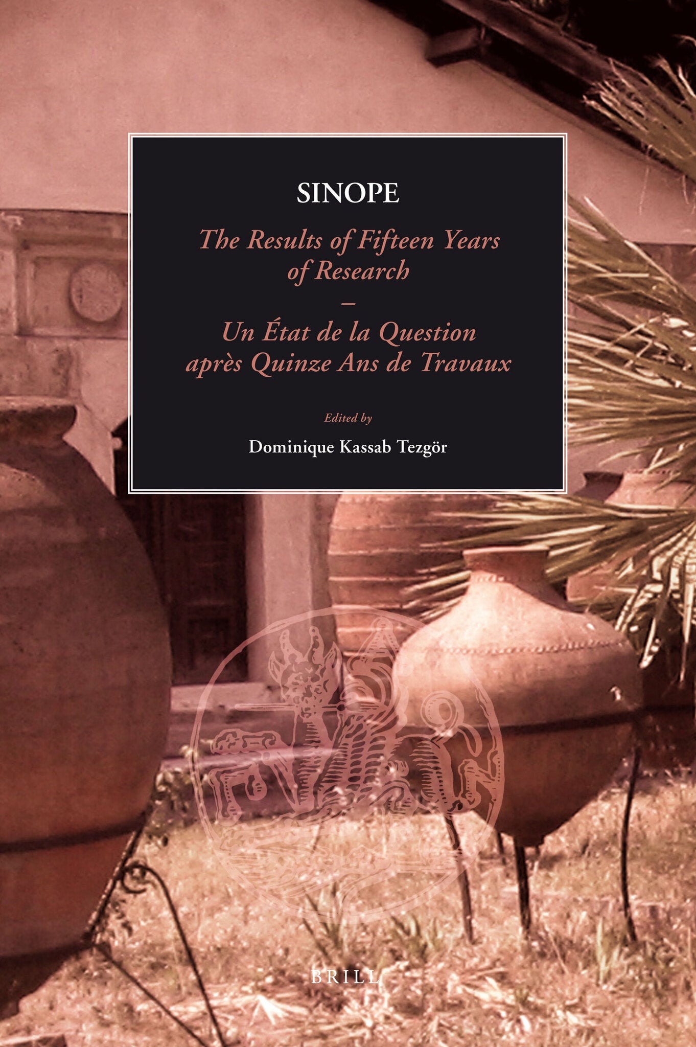 Cover image for Sinope, The Results of Fifteen Years of Research. Proceedings of the International Symposium, 7-9 May 2009 ISBN 9789004206533