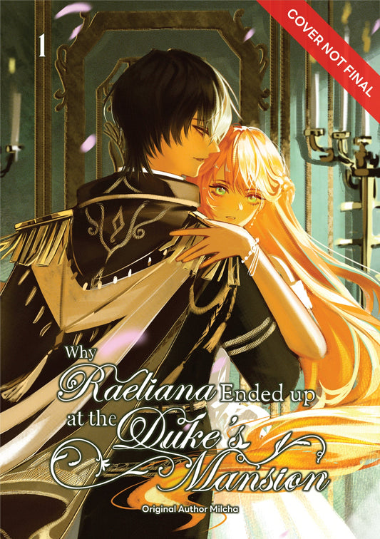 Why Raeliana Ended Up at the Duke's Mansion Volume 1