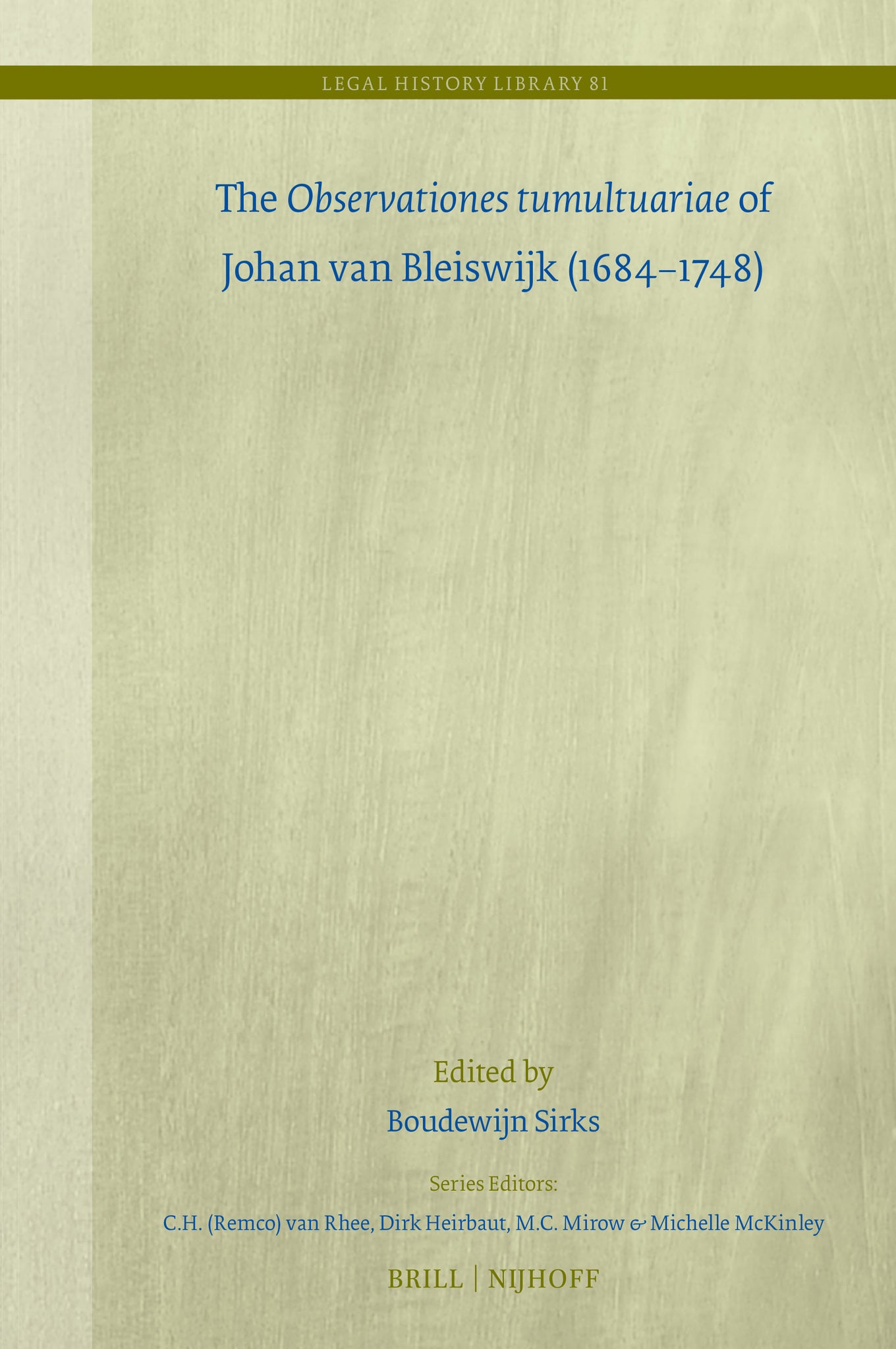Cover image for The Observationes tumultuariae of Johan van Bleiswijk (1684–1748) ISBN 9789004750630