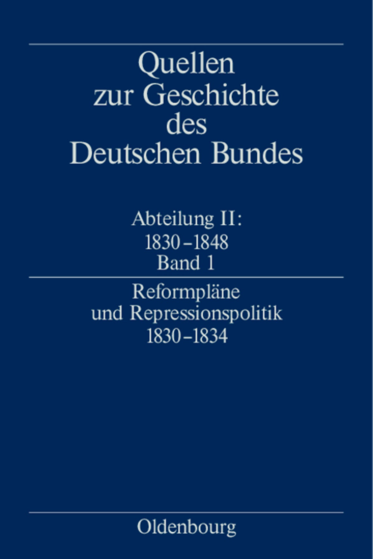 Reformpläne und Repressionspolitik 1830-1834
