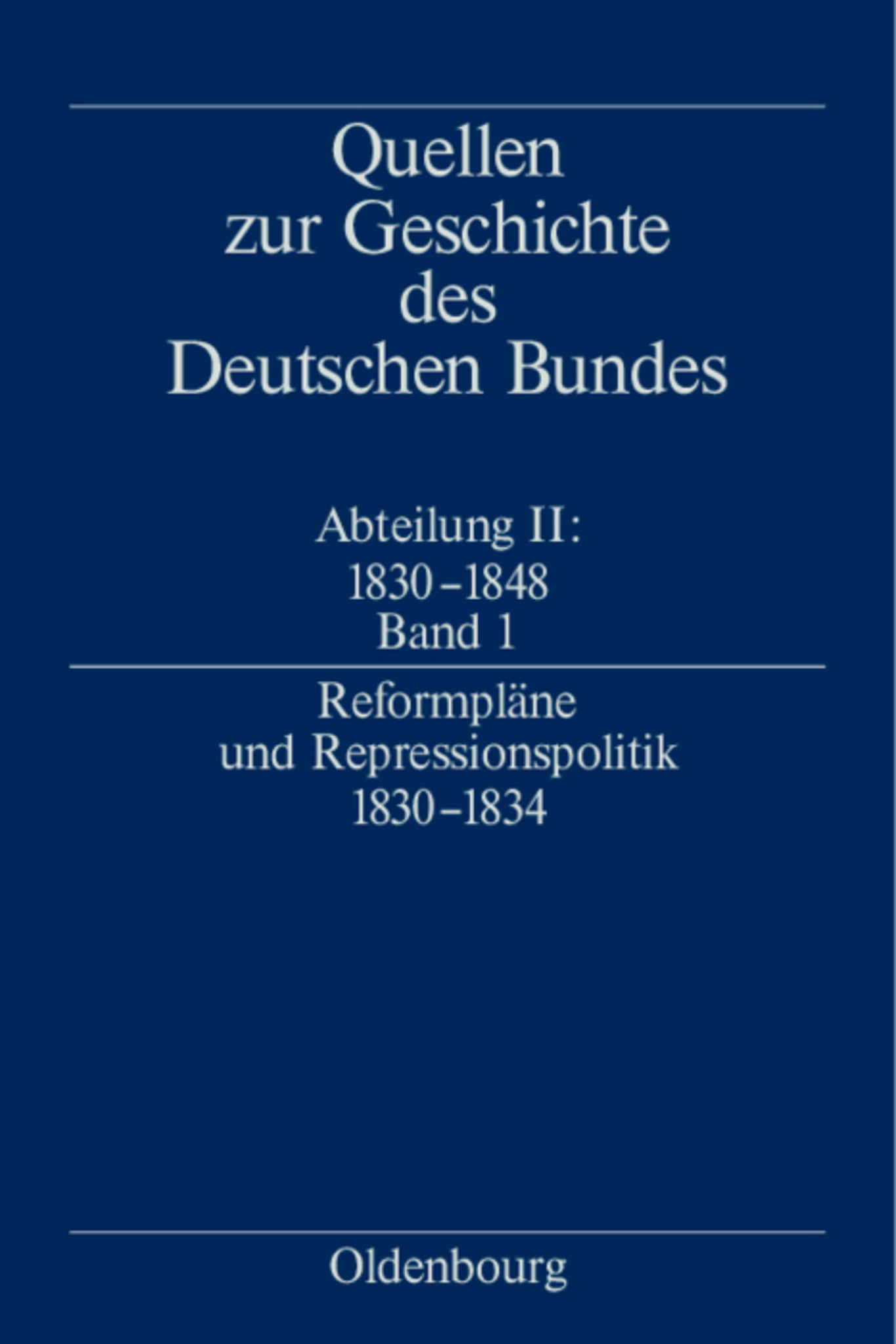 Reformpläne und Repressionspolitik 1830-1834