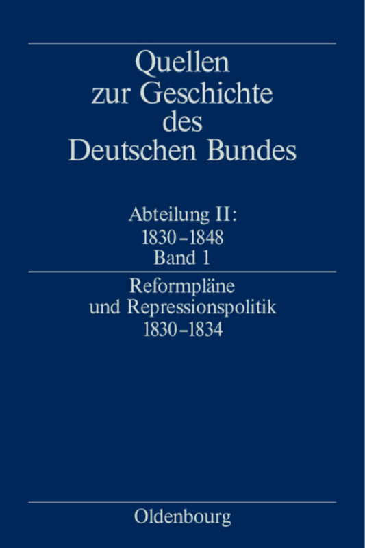 Reformpläne und Repressionspolitik 1830-1834